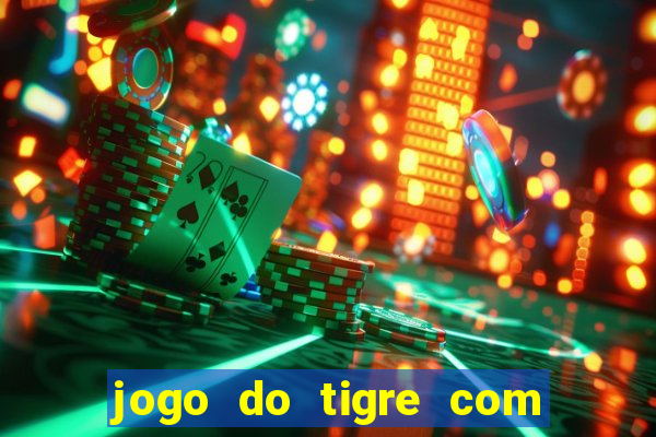 jogo do tigre com 5 reais